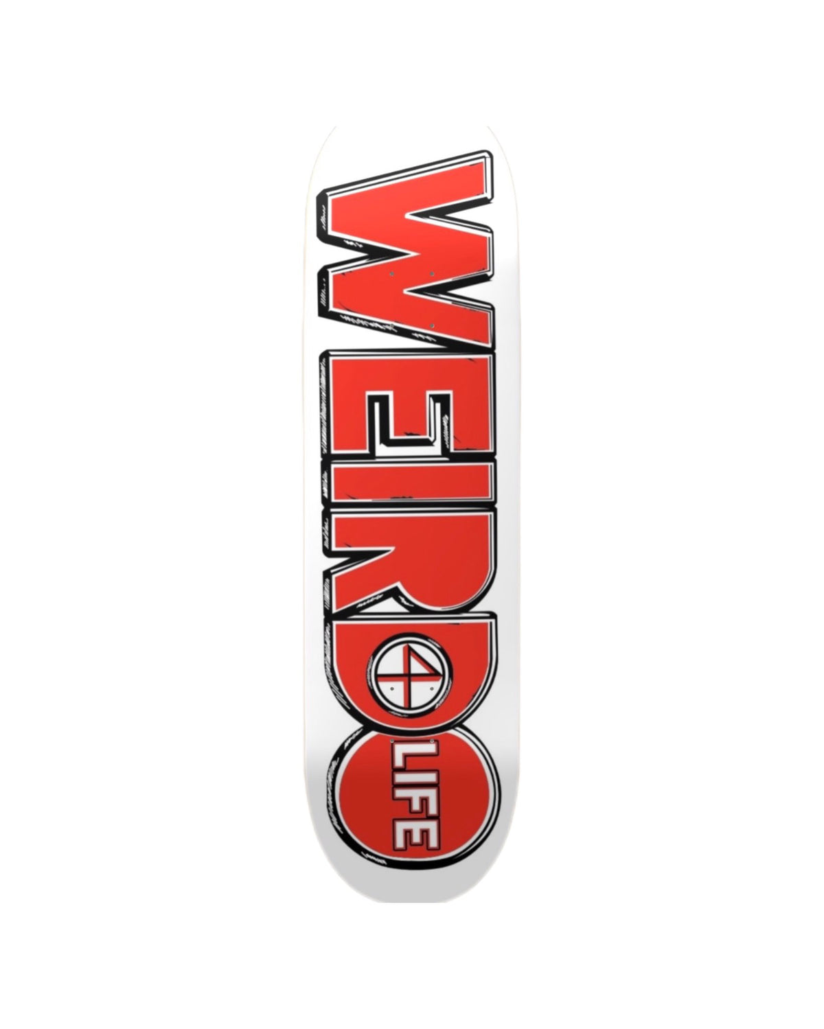 White Weirdo 4 Life skateboard deck with oversized red logo graphic