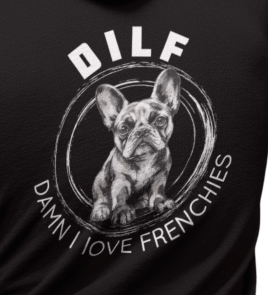 DILF - French Bulldog Hoodie - Black and White