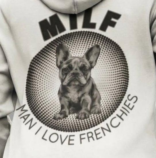 MILF - French Bulldog Hoodie - Black and White Hoodie Weirdo4Life