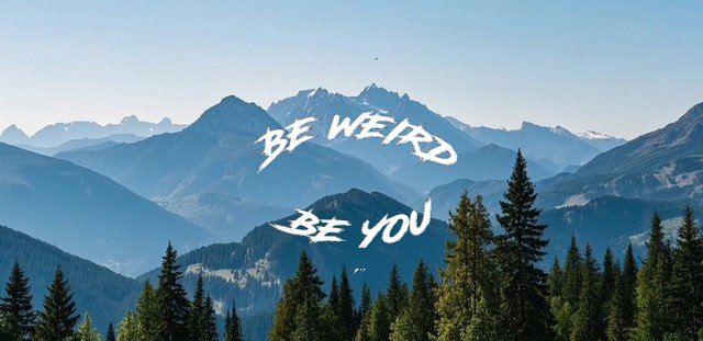 Be Weird Be You: Why Authenticity Is the Foundation of a Great Life