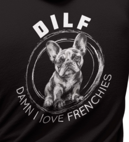 DILF - French Bulldog Hoodie - Black and White
