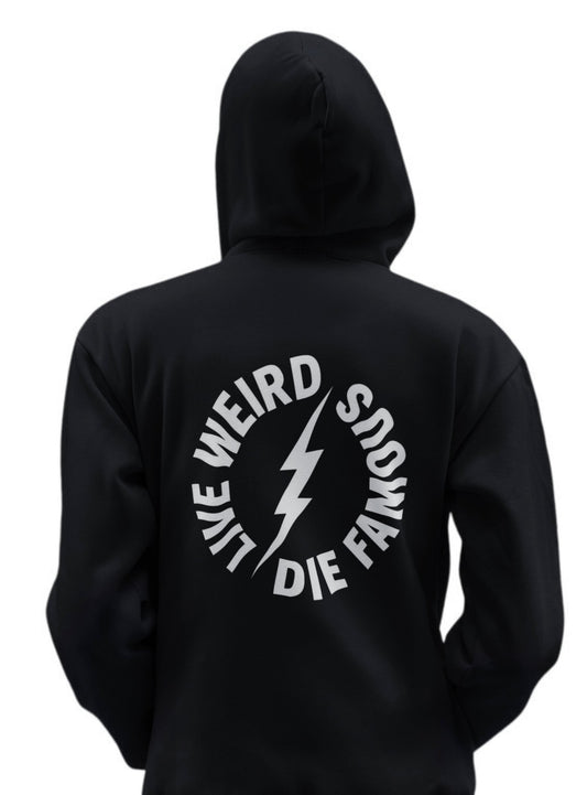 Core - Live Weird Die Famous Hoodie Weirdo4Life 